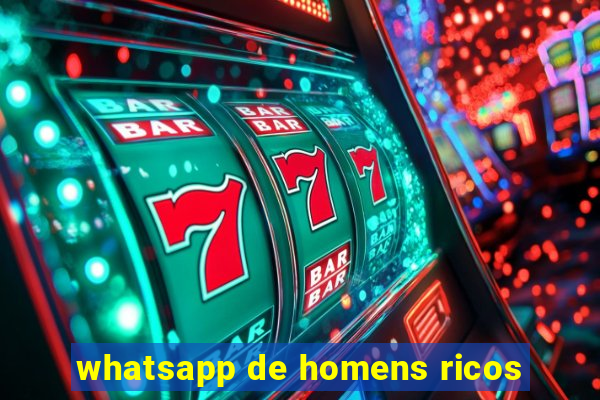 whatsapp de homens ricos