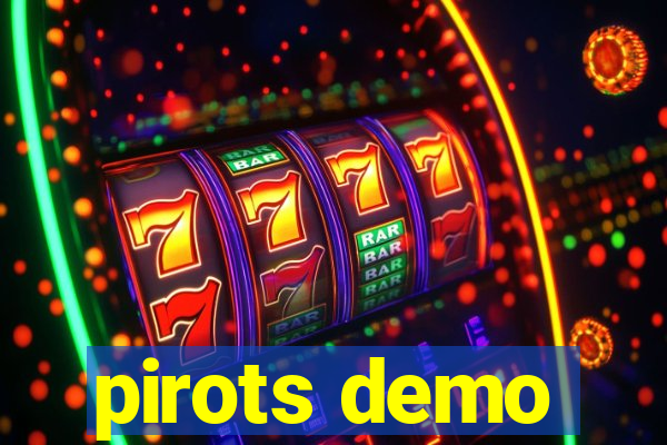 pirots demo