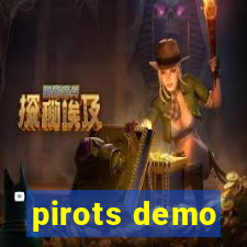 pirots demo