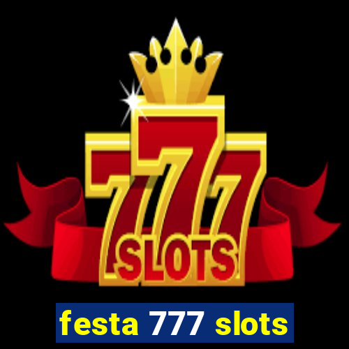 festa 777 slots