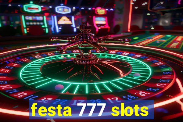 festa 777 slots