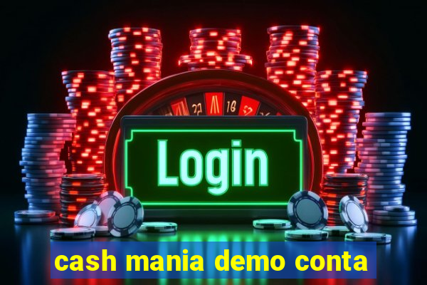 cash mania demo conta