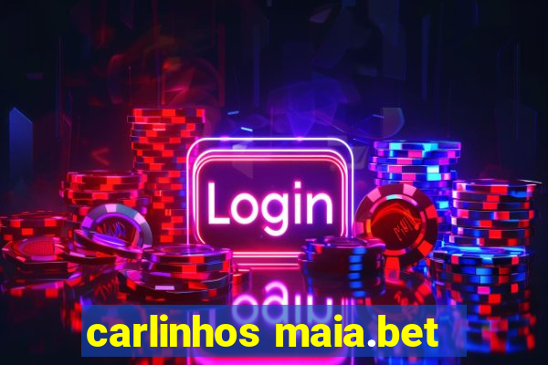 carlinhos maia.bet