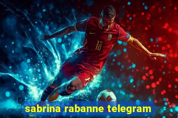 sabrina rabanne telegram