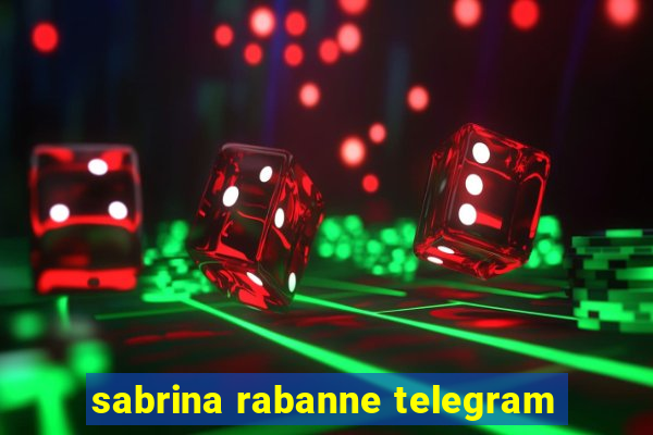 sabrina rabanne telegram