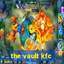 the vault kfc