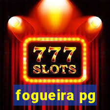 fogueira pg