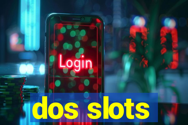 dos slots