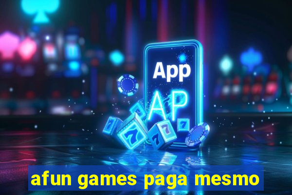 afun games paga mesmo