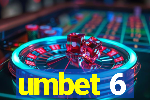 umbet 6