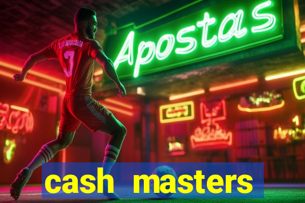 cash masters dinheiro infinito