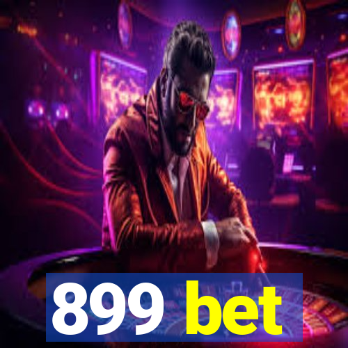 899 bet