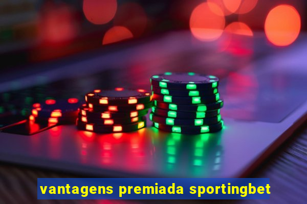 vantagens premiada sportingbet