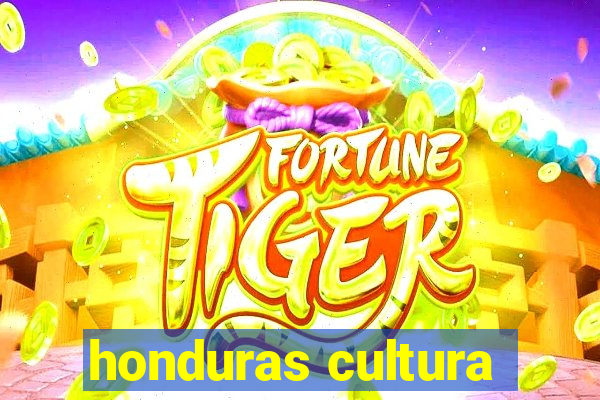 honduras cultura