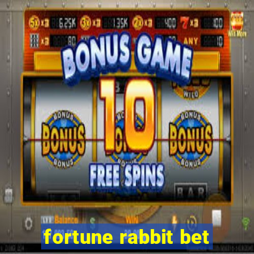 fortune rabbit bet