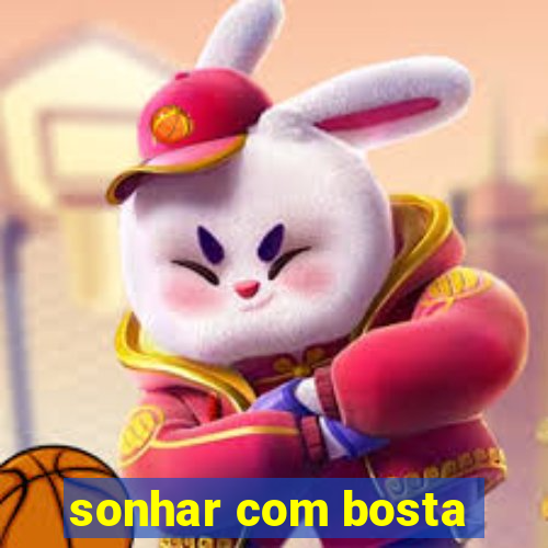 sonhar com bosta