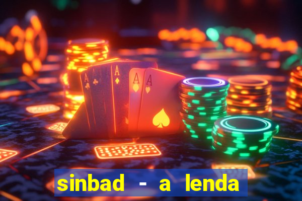 sinbad - a lenda dos sete mares superflix