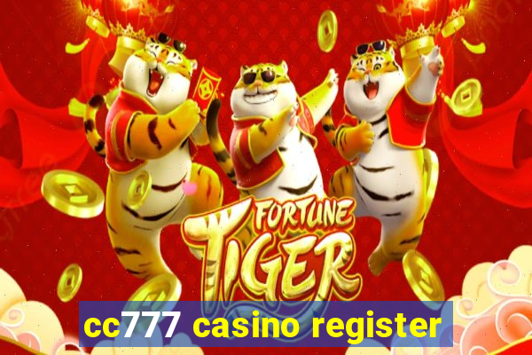 cc777 casino register