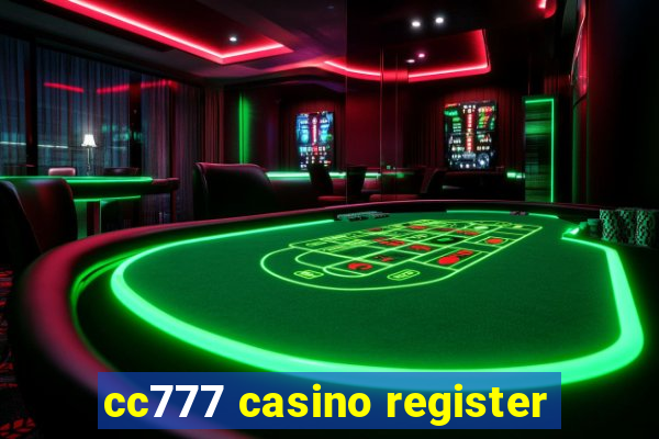 cc777 casino register