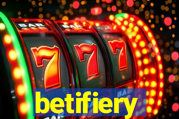 betifiery