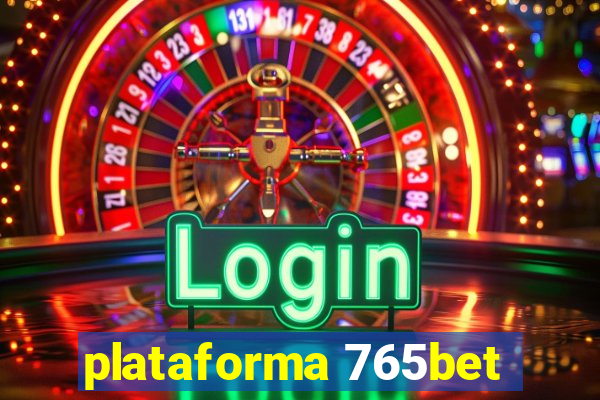 plataforma 765bet