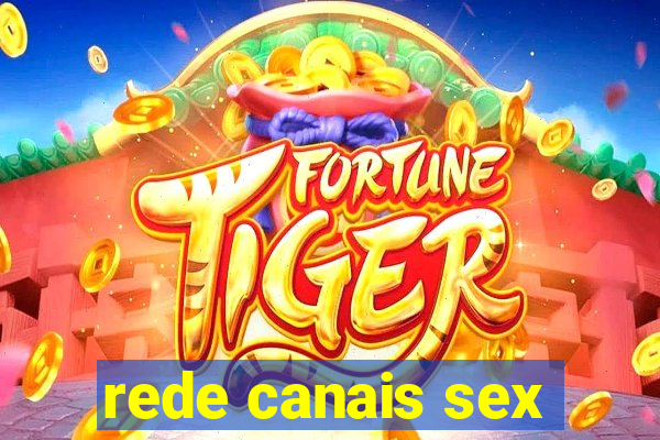 rede canais sex