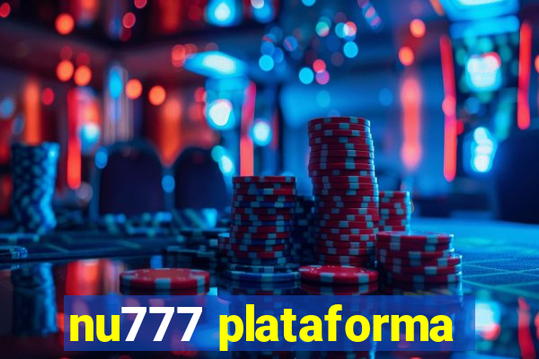 nu777 plataforma