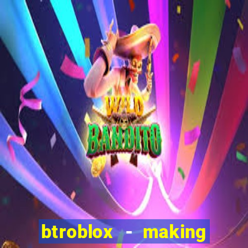 btroblox - making roblox better