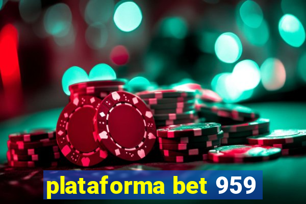 plataforma bet 959