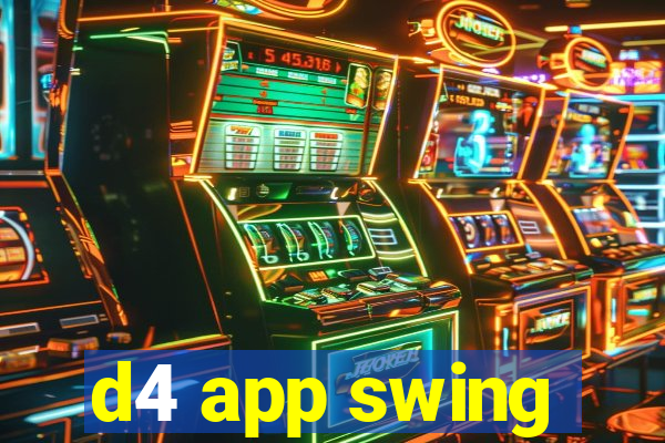 d4 app swing