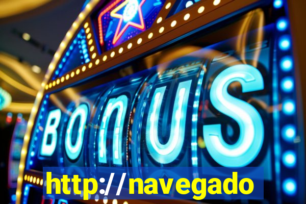 http://navegadoruniplay.top