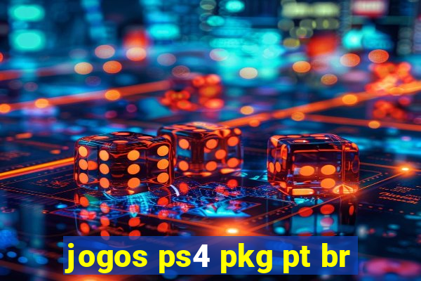 jogos ps4 pkg pt br