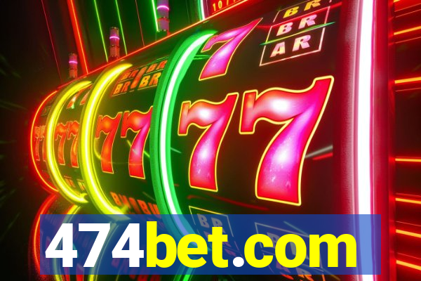 474bet.com