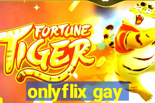 onlyflix gay