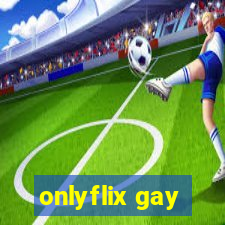 onlyflix gay