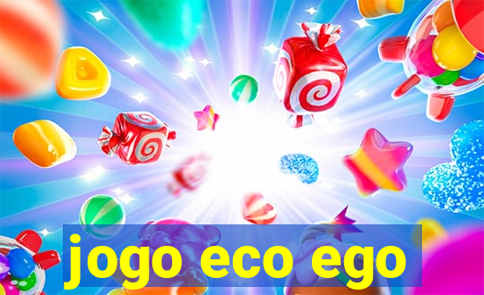 jogo eco ego