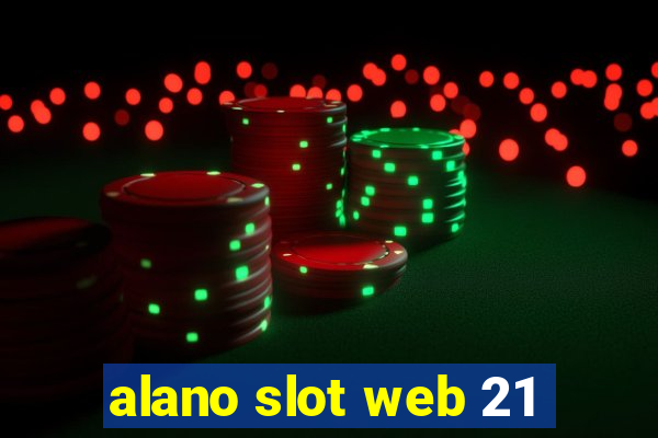 alano slot web 21