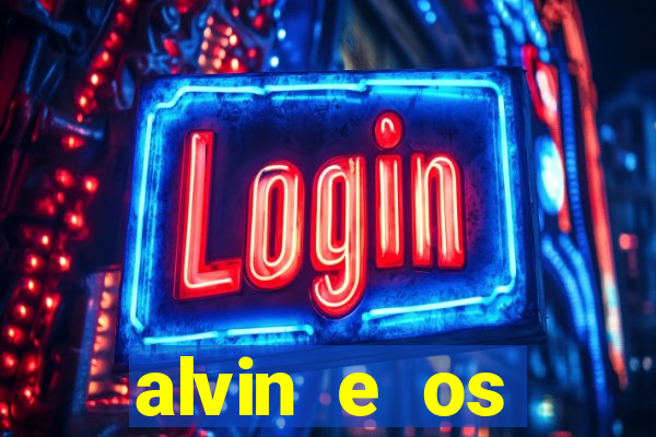 alvin e os esquilos 3 filme completo dublado download