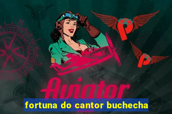 fortuna do cantor buchecha