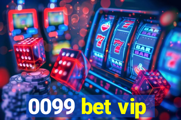 0099 bet vip