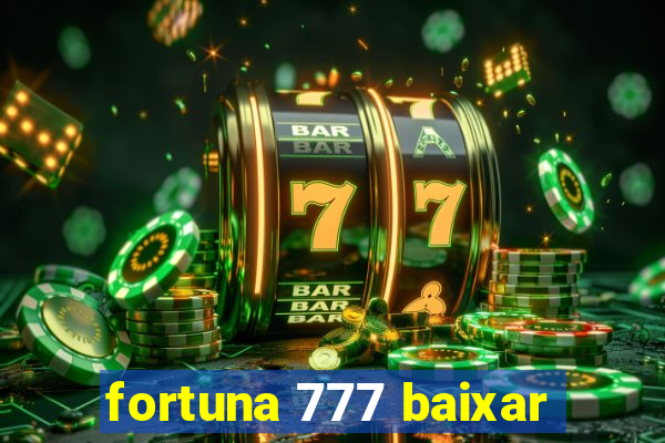 fortuna 777 baixar