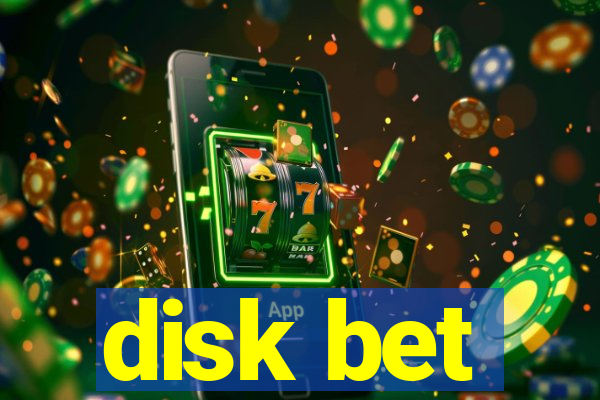 disk bet