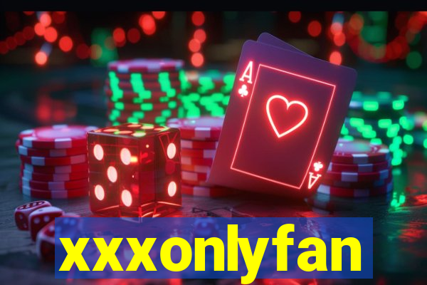 xxxonlyfan