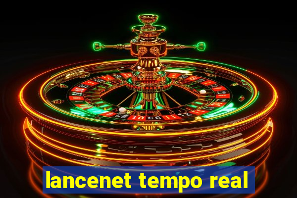 lancenet tempo real