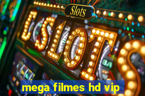 mega filmes hd vip