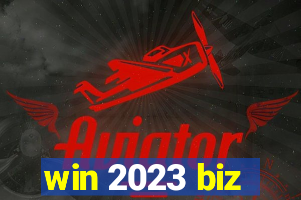 win 2023 biz