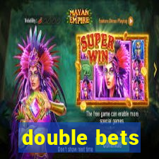 double bets