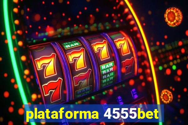 plataforma 4555bet