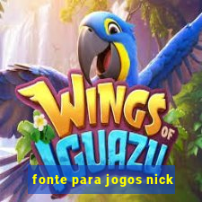 fonte para jogos nick