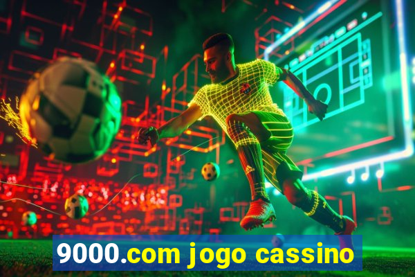 9000.com jogo cassino